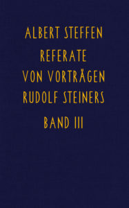 Bild Referate von Vorträgen Rudolf Steiners Band 3