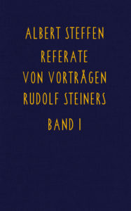 Bild Referate von Vorträgen Rudolf Steiners Band 1